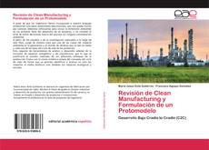 Couverture de Revisión de Clean Manufacturing y Formulación de un Protomodelo