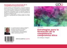 Capa do livro de Estrategias para la formación de la competencia compromiso ético 