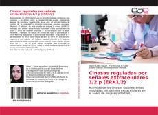 Bookcover of Cinasas reguladas por señales extracelulares 1/2 p (ERK1/2)