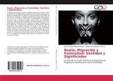 Copertina di Duelo, Migración y Feminidad: Sentidos y Significados