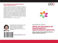 Couverture de Datos de laboratorio de hipotiroidismo e hipertiroidismo subclínico
