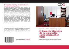 Couverture de El impacto didáctico de la simulación computacional en fisica