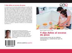Couverture de Y dije Adios al exceso de peso