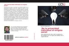 Copertina di De la privacidad individual al enigma social