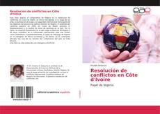 Borítókép a  Resolución de conflictos en Côte d'Ivoire - hoz