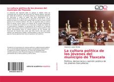 Buchcover von La cultura política de los jóvenes del municipio de Tlaxcala
