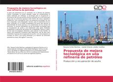 Couverture de Propuesta de mejora tecnológica en una refinería de petróleo