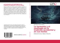 Couverture de La tormenta y el naufragio en la tradición occidental y en sus textos