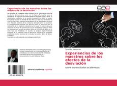 Couverture de Experiencias de los maestros sobre los efectos de la desviación