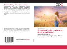 Portada del libro de El hombre fluido y el futuro de la enseñanza