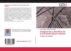 Integración y desafíos de la infraestructura urbana的封面