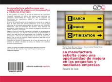 La manufactura esbelta como una oportunidad de mejora en las pequeñas y medianas empresas的封面