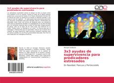 Обложка 3x3 ayudas de supervivencia para predicadores estresados