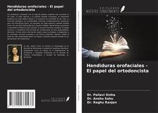 Borítókép a  Hendiduras orofaciales - El papel del ortodoncista - hoz