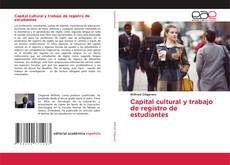 Capa do livro de Capital cultural y trabajo de registro de estudiantes 