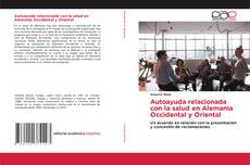 Capa do livro de Autoayuda relacionada con la salud en Alemania Occidental y Oriental 