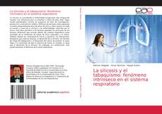 Copertina di La silicosis y el tabaquismo: fenómeno intrínseco en el sistema respiratorio