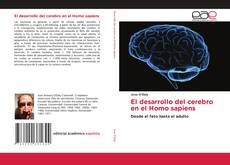 Copertina di El desarrollo del cerebro en el Homo sapiens