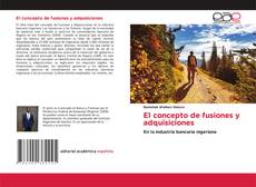 Copertina di El concepto de fusiones y adquisiciones