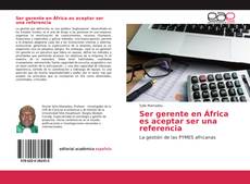 Copertina di Ser gerente en África es aceptar ser una referencia