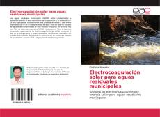 Portada del libro de Electrocoagulación solar para aguas residuales municipales