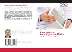 Обложка Las carencias tecnológicas en México