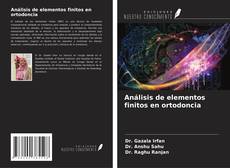 Borítókép a  Análisis de elementos finitos en ortodoncia - hoz