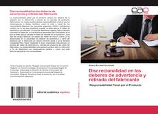 Copertina di Discrecionalidad en los deberes de advertencia y retirada del fabricante