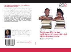 Portada del libro de Participación de los padres en la reducción del absentismo escolar