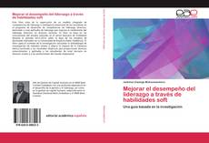 Copertina di Mejorar el desempeño del liderazgo a través de habilidades soft