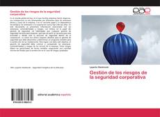 Portada del libro de Gestión de los riesgos de la seguridad corporativa