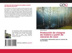 Couverture de Producción de vinagres de madera a partir de cáscaras de coco