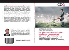 La gestión ambiental: su atención y desarrollo的封面