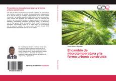 Borítókép a  El cambio de microtemperatura y la forma urbana construida - hoz