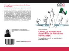 China: ¿El nuevo socio económico de África o el colonizador?的封面