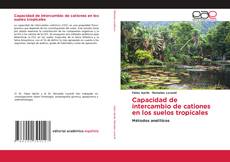Copertina di Capacidad de intercambio de cationes en los suelos tropicales