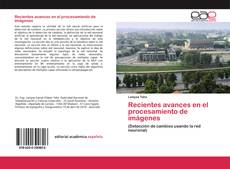 Recientes avances en el procesamiento de imágenes的封面