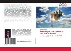 Prolongar la existencia del ser humano kitap kapağı