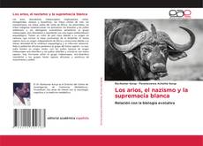 Couverture de Los arios, el nazismo y la supremacía blanca