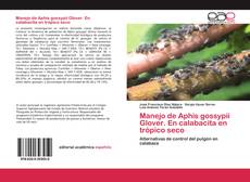 Buchcover von Manejo de Aphis gossypii Glover. En calabacita en trópico seco