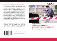 Copertina di La criminalistica y la criminología en el siglo XXI