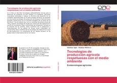 Copertina di Tecnologías de producción agrícola respetuosas con el medio ambiente