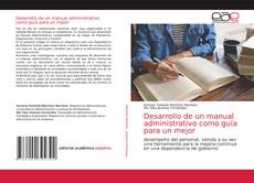 Bookcover of Desarrollo de un manual administrativo como guía para un mejor