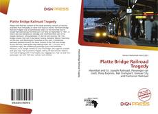 Bookcover of Platte Bridge Railroad Tragedy