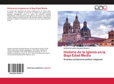 Couverture de Historia de la Iglesia en la Baja Edad Media