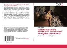 Narrativas sobre la prostitución y la identidad en mujeres venezolanas的封面
