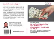 Обложка La Ineficaz Regulación que Prohíbe las Obligaciones en Divisas en VZLA