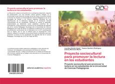 Bookcover of Proyecto sociocultural para promover la lectura en los estudiantes
