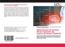 Optimización de diseños 3D de implantes de cráneo de titanio (Ti6Al4V)的封面