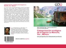 Обложка Categorización ecológica de la laguna La Mancha, Ver., México.